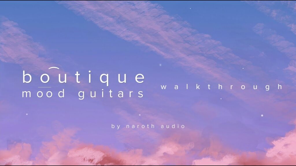 Naroth Audio – Mood Guitars Latest Version