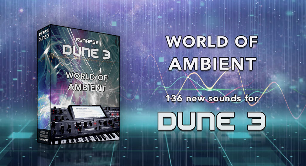  Synapse Audio – DUNE 3 World of Ambient (SYNTH PRESET) free download