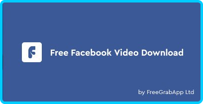 FreeGrabApp Free Facebook Video Download 5.1.0.420 Premium free download