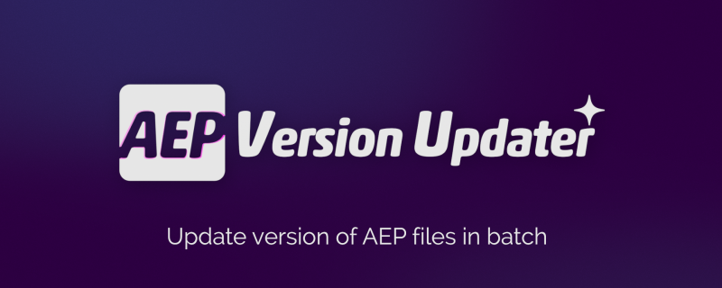 AEP Version Updater v1.0 After Effects Free Download